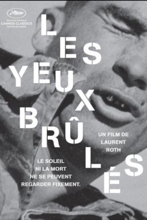 Affiche du film Les Yeux brûlés + Pierre Schoendoerffer la peine des hommes