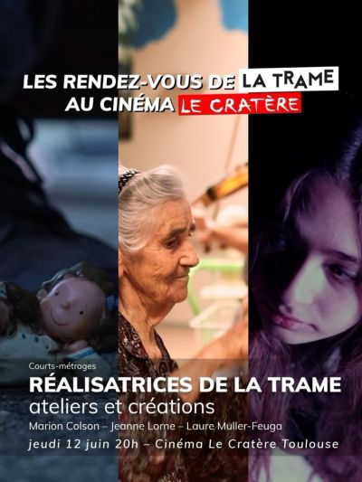 Réalisatrices de La Trame, Ateliers et Créations