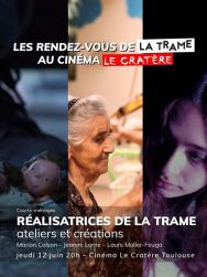 Réalisatrices de La Trame, Ateliers et Créations
