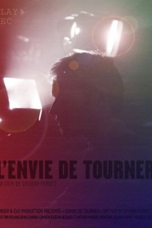 Affiche du film L'Envie de tourner