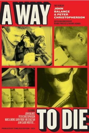 Affiche du film A way to die The Films of John Balance and Peter Christopherson