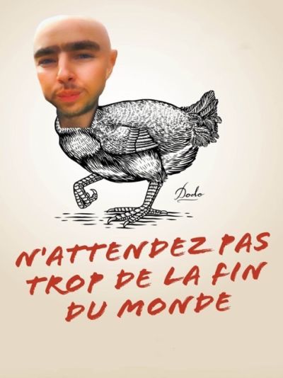 N'attendez pas trop de la fin du monde