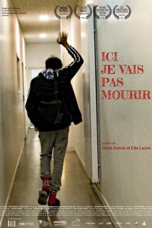Affiche du film Ici je vais pas mourir