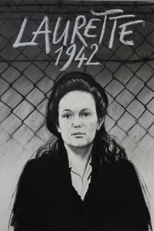 Affiche du film Laurette 1942, une volontaire au camp du Récébédou