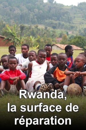 Affiche du film Rwanda La surface de réparation
