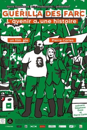 Affiche du film Guérilla des FARC, l'avenir a une histoire