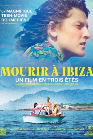 Affiche du film Mourir à Ibiza (Un film en trois étés)