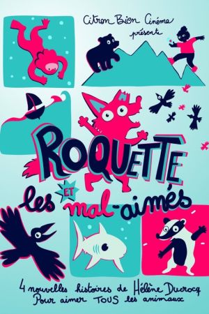 Affiche du film Roquette et les Mal-Aimés