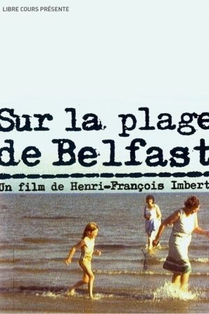 Affiche du film Sur la plage de Belfast (et autres courts métrages)