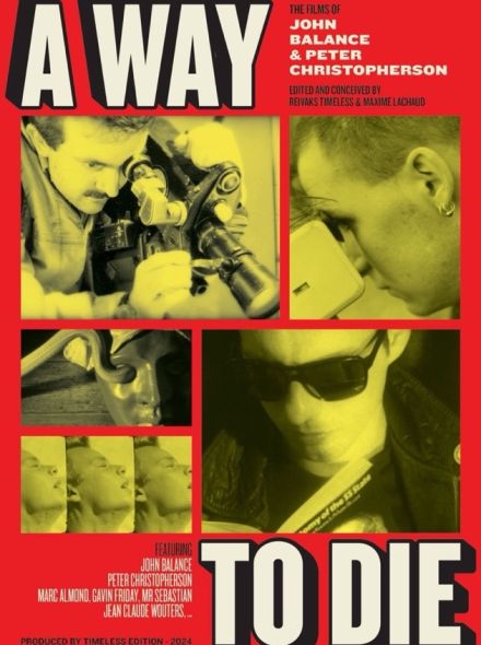 A way to die The Films of John Balance and Peter Christopherson
