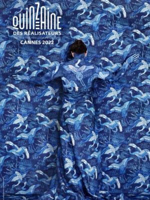 Reprise de la Quinzaine des Réalisateurs Festival de Cannes 2022